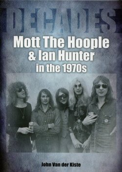 Decades: Mott The Hoople in the 1970s